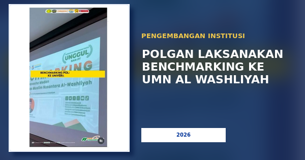 POLGAN Laksanakan Benchmarking untuk Memperkuat Mutu Pendidikan